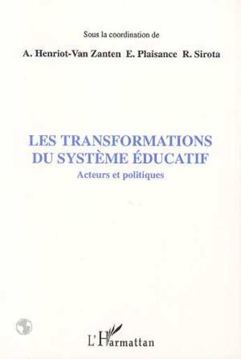 Couverture du livre « Les transformations du système éducatif : Acteurs politiques » de Alain Henriot aux éditions L'harmattan