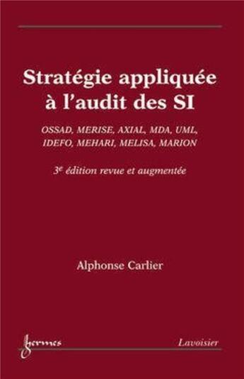 Couverture du livre « Stratégie appliquée à l'audit (3e édition) » de Alphonse Carlier aux éditions Hermes Science Publications