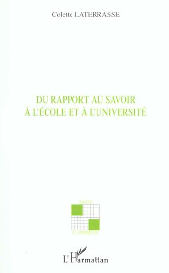 Couverture du livre « Du rapport au savoir à l'école et à l'université » de Colette Laterrasse aux éditions L'harmattan