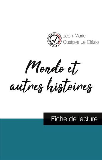 Couverture du livre « Mondo et autres histoires de Le Clézio (fiche de lecture et analyse complète de l'oeuvre) » de  aux éditions Comprendre La Litterature