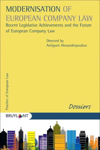 Couverture du livre « Modernisation of European Company Law : recent legislative archievements and the future of European Company Law » de Antigoni Alexandropoulou aux éditions Bruylant