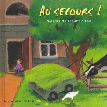 Couverture du livre « Au secours ! » de Tess et Natacha Matrossova aux éditions Renaissance Du Livre