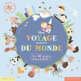 Couverture du livre « Mon voyage autour du monde ; en 80 pages d'activités » de Geraldine Cosneau aux éditions Mila