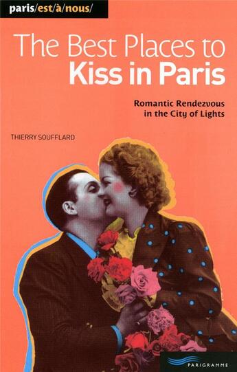 Couverture du livre « Best places to kiss in Paris » de Thierry Soufflard aux éditions Parigramme