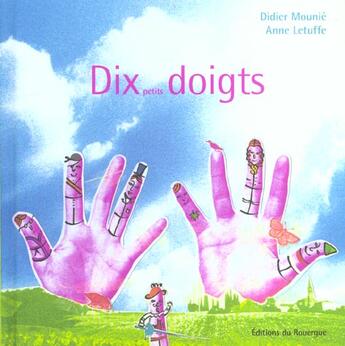 Couverture du livre « Dix petits doigts » de Mounie/Letuffe aux éditions Rouergue