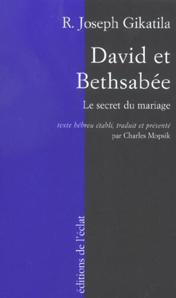 Couverture du livre « David et bethsabée ; mariage et prédéstination dans la cabale » de Joseph Gikatila aux éditions Eclat