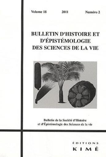 Couverture du livre « BULLETIN D'HISTOIRE ET D'EPISTEMOLOGIE DES SCIENCES DE LA VIE n.18/2 ; horticulture » de  aux éditions Kime