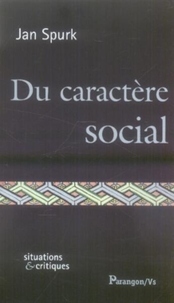 Couverture du livre « Du caractère social » de Jan Spurk aux éditions Parangon