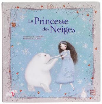 Couverture du livre « La princesse des neiges » de Lucile Galliot et Lisa Evans aux éditions Quatre Fleuves