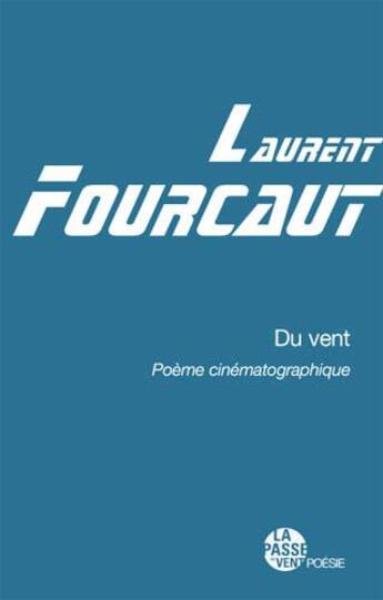 Couverture du livre « De vent » de Laurent Fourcaut aux éditions La Passe Du Vent