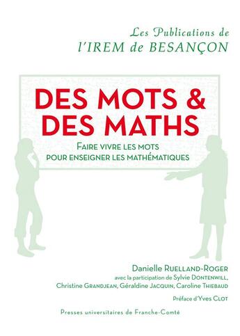 Couverture du livre « Des mots et des maths : Faire vivre les mots pour enseigner les mathématiques » de Danielle Roger aux éditions Pu De Franche Comte