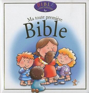 Couverture du livre « Ma toute première Bible » de Helen Juliet David aux éditions Ligue Pour La Lecture De La Bible