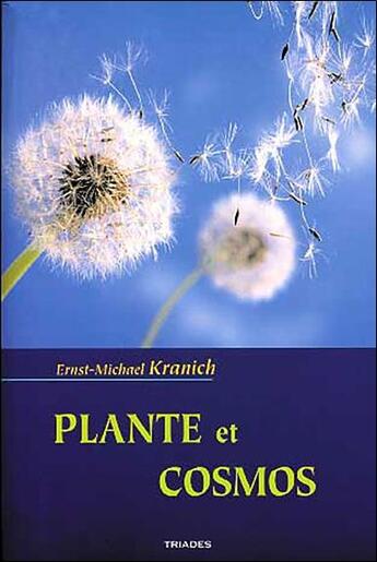 Couverture du livre « Plante Et Cosmos » de Ernst-Michael Kranich aux éditions Triades