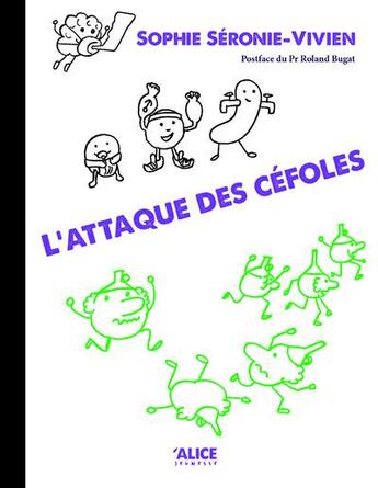 Couverture du livre « L'attaque des céfoles » de Sophie Seronie-Vivien aux éditions Alice