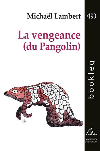 Couverture du livre « La vengeance (du pangolin) » de Lambert Michael aux éditions Maelstrom