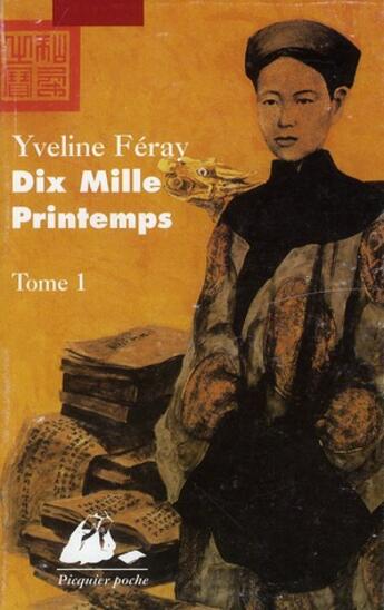 Couverture du livre « Dix mille printemps Tome 1 » de Yveline Feray aux éditions Picquier