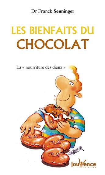Couverture du livre « Les bienfaits du chocolat » de Senninger (Docteur) aux éditions Jouvence