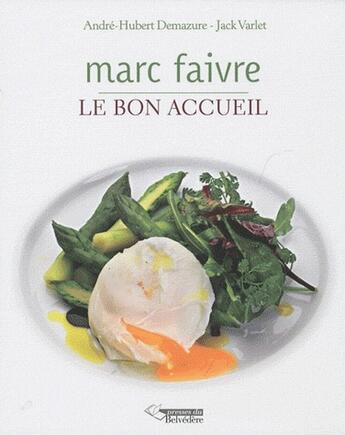 Couverture du livre « Marc Faivre ; le bon accueil » de Jack Varlet et Demazure Andre-Hubert aux éditions Editions Du Belvedere