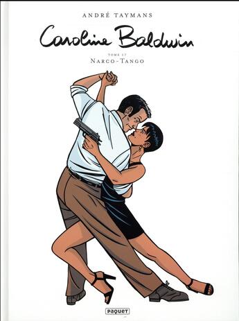 Couverture du livre « Caroline Baldwin Tome 17 : narco-tango » de André Taymans aux éditions Paquet