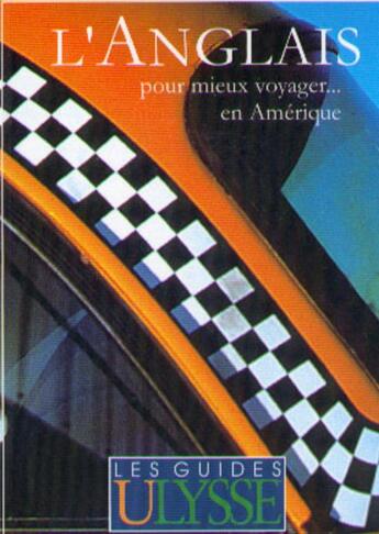 Couverture du livre « L'Anglais Pour Mieux Voyager En Amerique » de Langlois C-V. aux éditions Ulysse