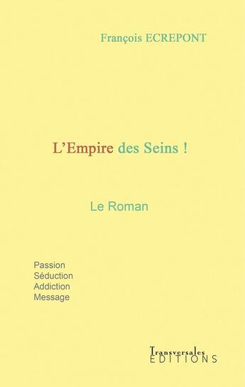 Couverture du livre « L'empire des seins » de François Ecrepont aux éditions Transversales