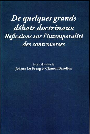 Couverture du livre « De quelques grands débats doctrinaux ; réflexions sur l'intemporalité des controverses » de  aux éditions Universite De Savoie