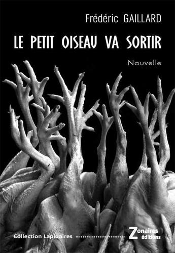 Couverture du livre « Le petit oiseau va sortir » de Frédéric Gaillard aux éditions Zonaires