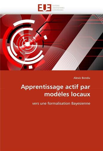 Couverture du livre « Apprentissage actif par modeles locaux » de Bondu-A aux éditions Editions Universitaires Europeennes