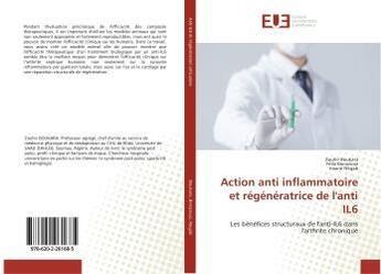 Couverture du livre « Action anti inflammatoire et regeneratrice de l'anti il6 » de Boukara Zouhir aux éditions Editions Universitaires Europeennes