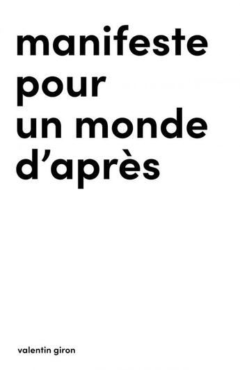 Couverture du livre « Manifeste pour un monde d'après » de Valentin Giron aux éditions Thebookedition.com