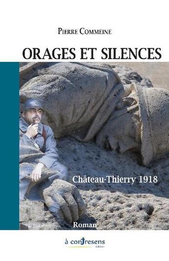 Couverture du livre « Orages et silences » de Pierre Commeine aux éditions A Contresens