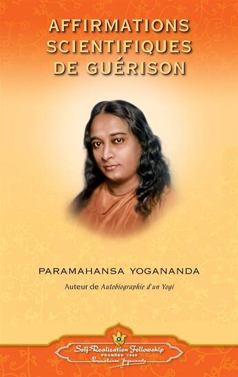 Couverture du livre « Affirmations scientifiques de guérison » de Paramahansa Yogananda aux éditions Srf