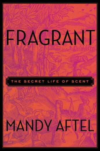 Couverture du livre « Fragrant » de Aftel Mandy aux éditions Penguin Group Us