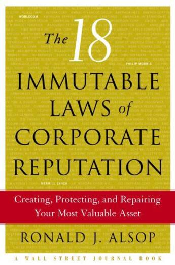 Couverture du livre « The 18 Immutable Laws of Corporate Reputation » de Alsop Ronald J aux éditions Free Press