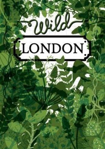 Couverture du livre « Wild london (folded map) » de  aux éditions Herb Lester