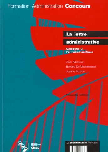 Couverture du livre « La lettre administrative : concours administratifs categorie c » de Ministere De L'Emploi Et De La Solidarite aux éditions Documentation Francaise