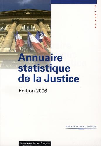 Couverture du livre « Annuaire statistique de la justice (édition 2006) » de  aux éditions Documentation Francaise