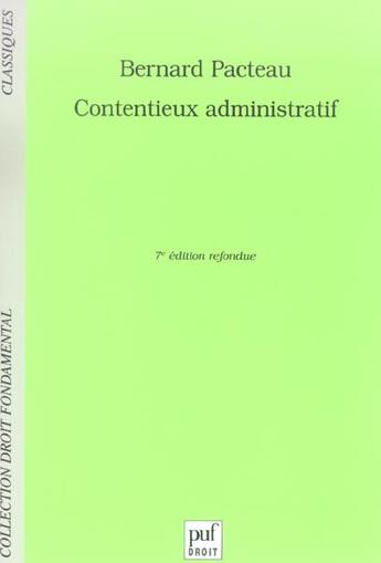 Couverture du livre « Contentieux administratif (7e ed) (7e édition) » de Bernard Pacteau aux éditions Puf