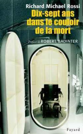 Couverture du livre « Dix-sept ans dans le couloir de la mort » de Rossi R M. aux éditions Fayard