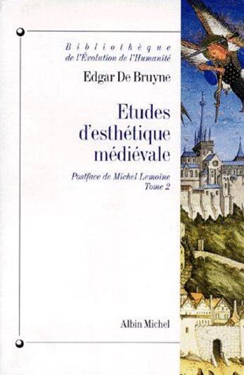 Couverture du livre « Études d'esthétique médiévale t.2 » de Bruyne Edgar aux éditions Albin Michel
