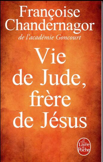 Couverture du livre « Vie de Jude, frère de Jésus » de Francoise Chandernagor aux éditions Le Livre De Poche