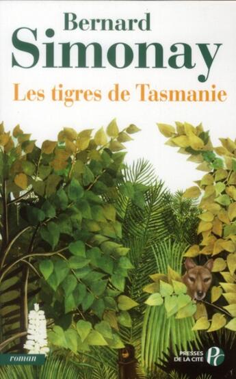 Couverture du livre « Les tigres de Tasmanie » de Bernard Simonay aux éditions Presses De La Cite