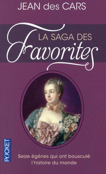 Couverture du livre « La saga des favorites » de Jean Des Cars aux éditions Pocket