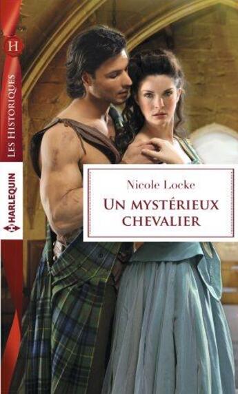 Couverture du livre « Un mystérieux chevalier » de Nicole Locke aux éditions Harlequin