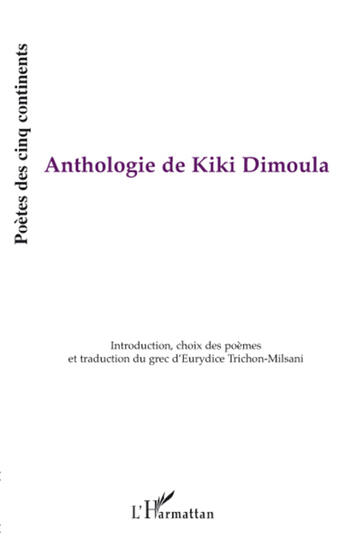 Couverture du livre « Anthologie de Kiki Dimoula » de Eurydice Trichon-Milsani aux éditions L'harmattan