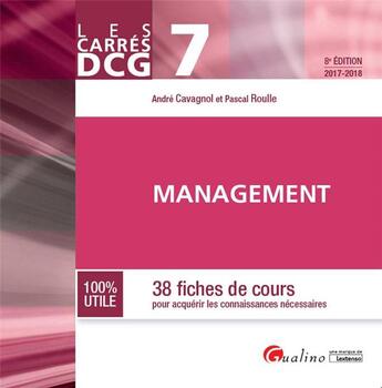 Couverture du livre « Management (édition 2017/2018) » de Pascal Roulle et Andre Cavagnol aux éditions Gualino