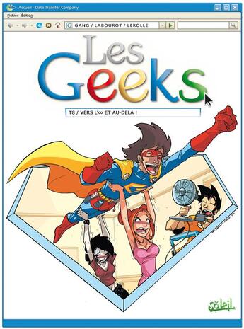 Couverture du livre « Les geeks Tome 8 ; vers l'infini et au-delà ! » de Christian Lerolle et Gang et Thomas Labourot aux éditions Soleil