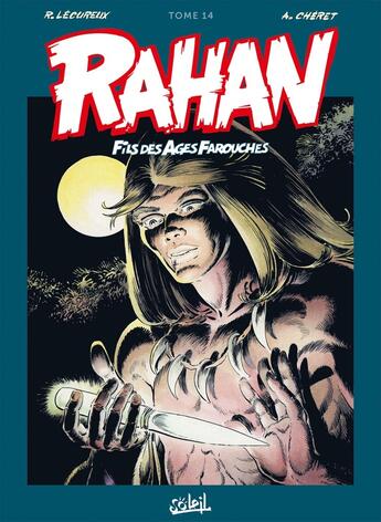 Couverture du livre « Rahan : Intégrale vol.14 » de Roger Lecureux et Andre Cheret aux éditions Soleil