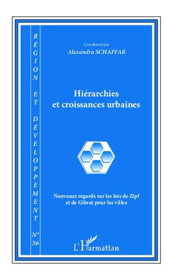 Couverture du livre « REGION ET DEVELOPPEMENT t.36 : hiérarchies et croissances urbaines » de Region Et Developpement aux éditions L'harmattan