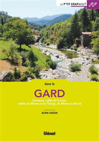 Couverture du livre « Dans le Gard ; Cévennes, vallée de la Cèze, vallées du Rhône et de l'Uzège, de Nîlmes au littoral » de Alain Godon aux éditions Glenat